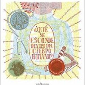 ¿Que se esconde dentro del cuerpo Humano?