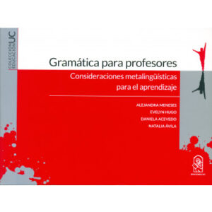 Gramática para profesores. Consideraciones metalingüísticas para el aprendizaje