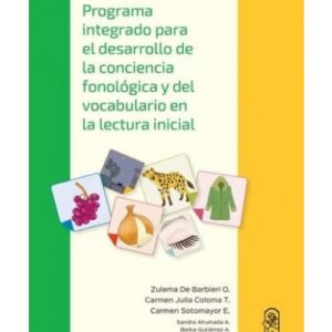 Programa integrado para el desarrollo de la conciencia fonologica y del vocabulario en la lectura inicial
