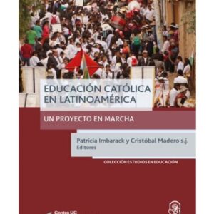 Educación Católica en latinoamerica. Un proyecto en marcha