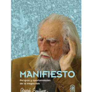 Manifiesto. Peligros y oportunidades de la megacrisis