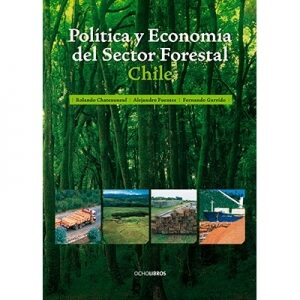 Política y economía del sector forestal Chile