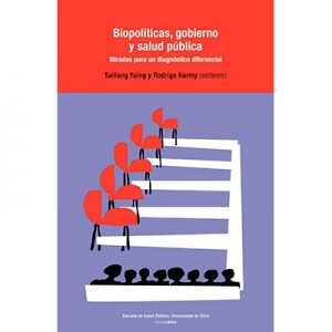 Biopolíticas, gobierno y salud pública