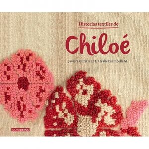 Historias Textiles de Chiloe