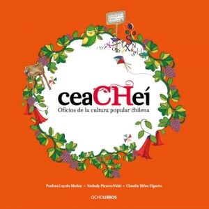 ceaCHeí Oficios de la cultura popular chilena