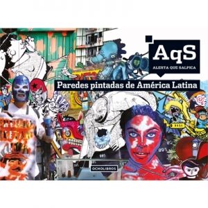 Alerta que Salpica: paredes pintadas de America Latina