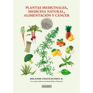 Plantas medicinales, medicina natural, alimentación y cáncer