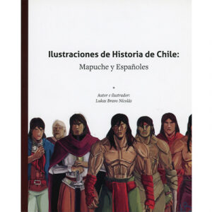 Ilustraciones de Historia de Chile: Mapuche y Españoles
