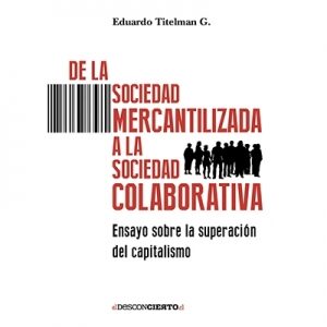 De la sociedad mercantilizada a la sociedad colaborativa