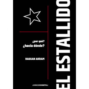 El Estallido. ¿Por qué?¿Hacia dónde?