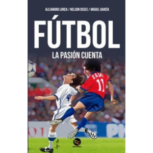 Fútbol, La pasión cuenta