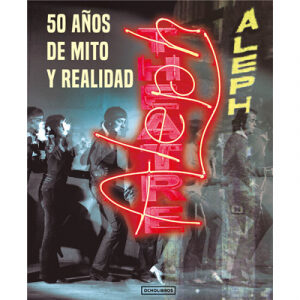 Teatro ALEPH. 50 años de mito y realidad