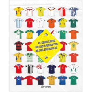 El gran libro de las camisetas de los mundiales
