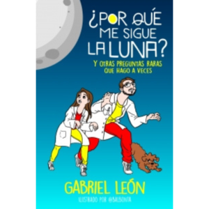 ¿Por que me sigue la luna? y otras preguntas raras que hago a veces