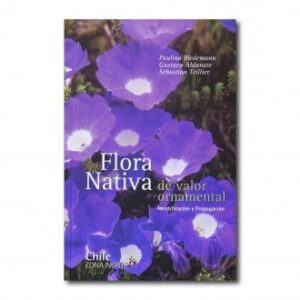 Flora nativa de valor ornamental. Zona Norte
