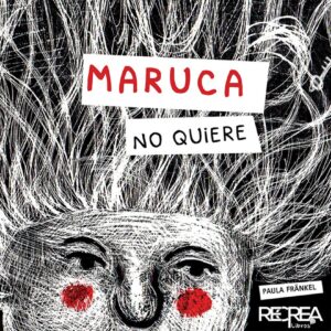 Maruca no quiere