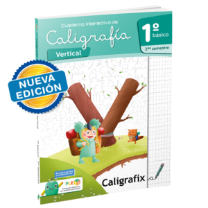 Cuaderno de Caligrafía Vertical 1° Básico 2° Semestre