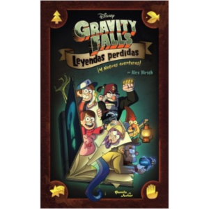 Gravity Falls. Leyendas perdidas