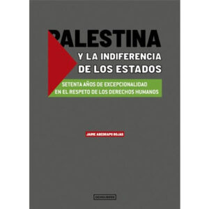 Palestina y la indiferencia de los estados