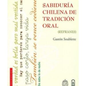 Sabiduría chilena de tradición oral. Refranes