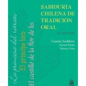 Sabiduría chilena de tradición oral. Cuentos
