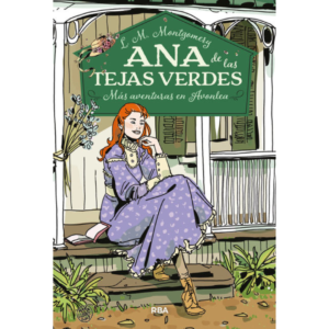 Ana de la tejas verdes 4. Más aventura en Avonlea