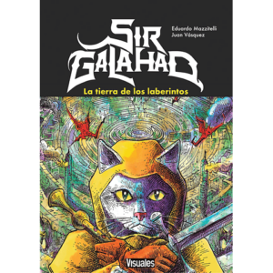 Sir Galahad. La tierra de los laberintos