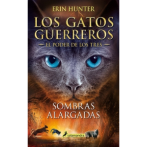 Sombras alargadas 5 (gatos guerreros, el poder de los tres)
