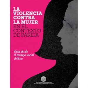 La violencia contra la mujer en el contexto de pareja vista desde el trabajo social