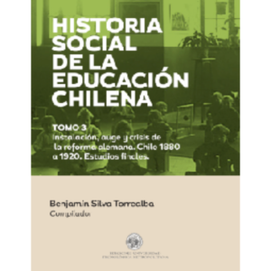 Historia social de la educación chilena, tomo 3