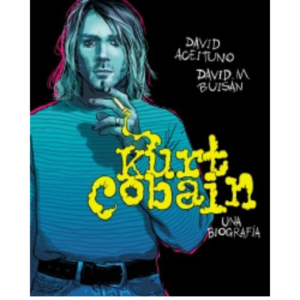 Kurt Cobain. Una biografia