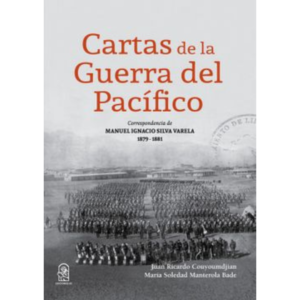 Cartas de la guerra del Pacífico, Correspondencia de Manuel Ignacio Silva Varela 1879-1881