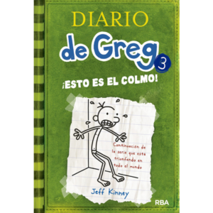 Diario de Greg 3.  ¡esto es el colmo!
