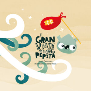 El gran viaje de la gota Pepita