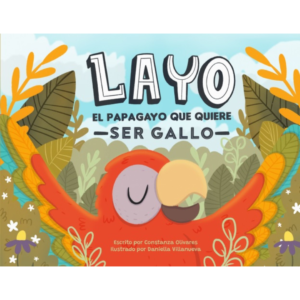 Layo, El papagayo que quiere ser gallo