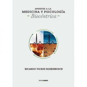Aportes a la medicina y psicología biocéntrica