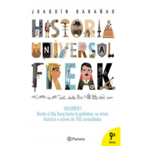 Historia universal freak. Vol I