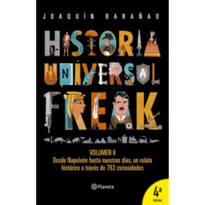 Historia universal freak. Vol II