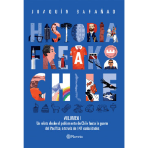 Historia freak de Chile. Vol I
