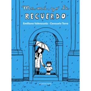 Mamá, yo te recuerdo