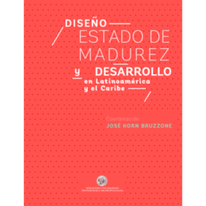 Diseño: estado de madurez y desarrollo en Latinoamérica y el Caribe