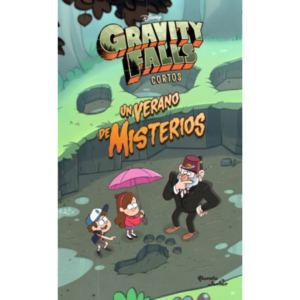 Gravity Falls. Un verano de misterios