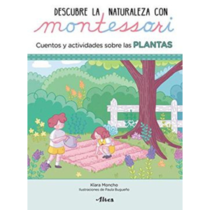 Descubre la naturaleza con Montessori / cuentos y actividades sobre las plantas