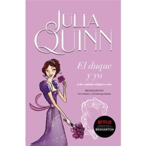 El duque y Yo (Bridgerton 1)