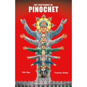 Los fantasmas de Pinochet