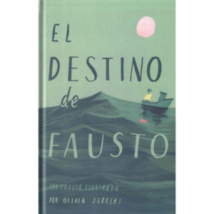 El destino de Fausto. Una fabula ilustrada