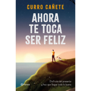 Ahora te toca ser feliz