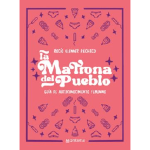 La Matrona del pueblo, guía de autoconocimiento femenino