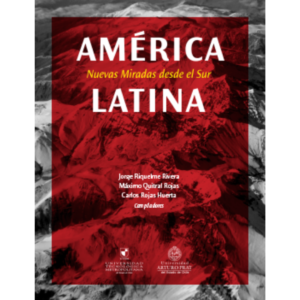 América Latina: Nuevas Miradas desde el Sur