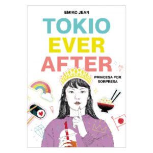 Tokyo Ever After. Princesa por sorpresa